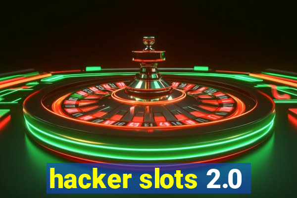 hacker slots 2.0